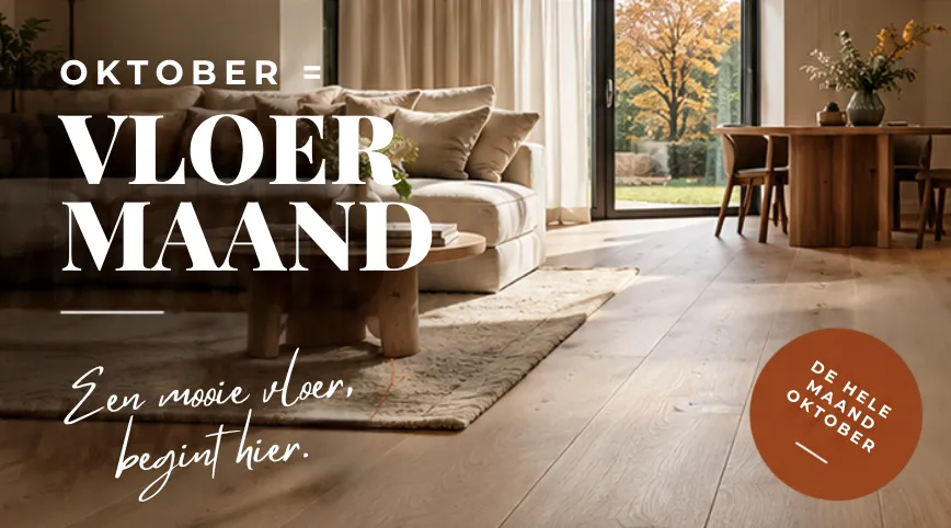 Oktober-vloermaand-2026 In Oktober is het bij Hout Luyten vloermaand. Met tal van kortingen!